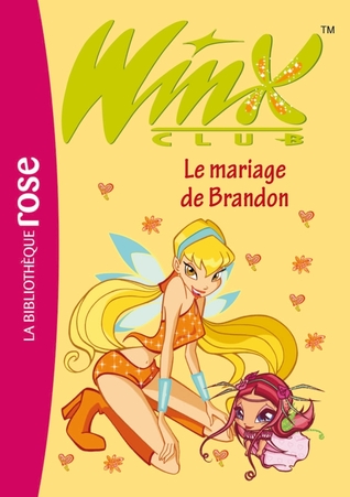 Le mariage de Brandon (Winx Club #8)