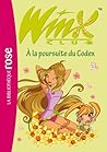 À la poursuite du Codex (Winx Club #10)
