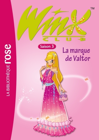La marque de Valtor (Winx Club #17)