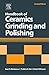 Handbook of Ceramics Grinding and Polishing