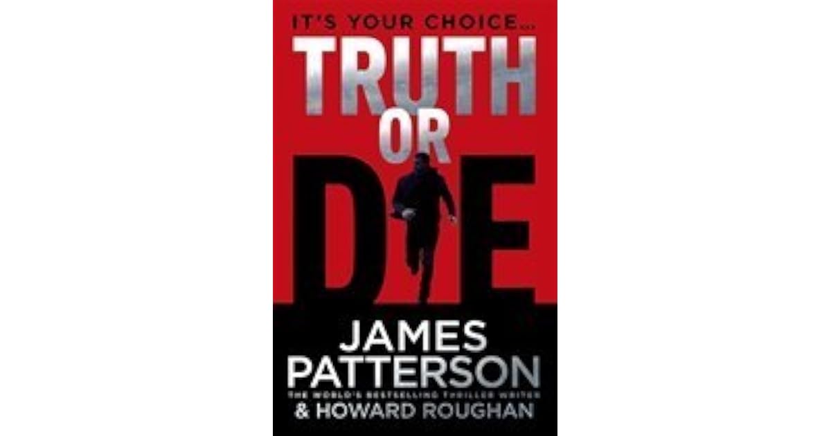 Truth or Die by James Patterson