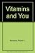 Vitamins and You