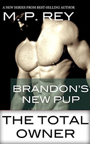 Brandon's New Pup (The Total Owner, #3)