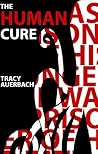 The Human Cure by Tracy Auerbach