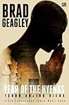 Year of the Hyenas - Tahun Anjing Hiena by Brad Geagley Year of the Hyenas - Tahun Anjing Hiena by Brad Geagley