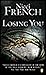 Losing You by Nicci French Losing You by Nicci French