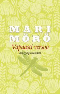 Vapaasti versoo: rönsyjä puutarhasta (Paperback)