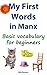 My First Words in Manx: Basic vocabulary for beginners (Learn Manx Book 1)