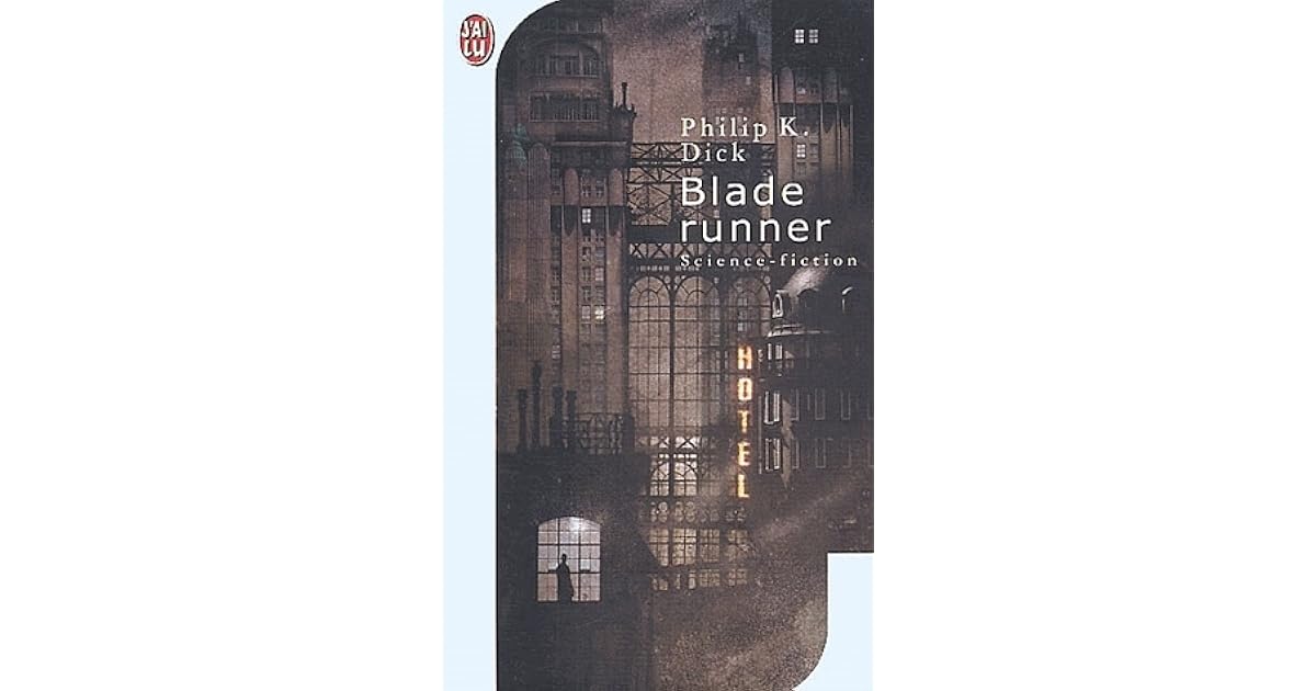 Les Androids Revent Ils De Moutons Electriques Blade Runner : Les androïdes rêvent-ils de moutons électriques ? by