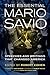 The Essential Mario Savio: Speeches and Writings that Changed America