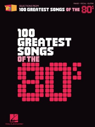 VH1's 100 Greatest Songs of the '80s Songbook (Vh1 Selections from 100 Greatest Songs of the 80s)