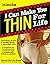 I Can MAKE YOU THIN For Life by Dan Howe