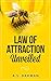 Law of Attraction Unveiled