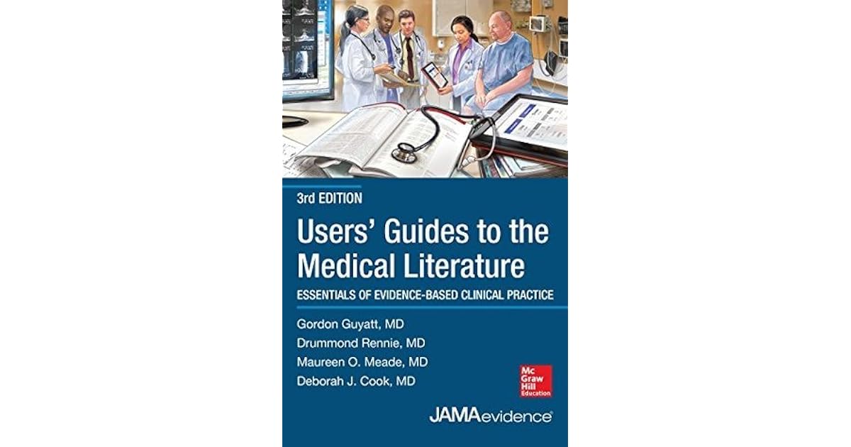 Users' Guides to the Medical Literature Essentials of EvidenceBased Clinical Practice by