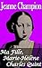 Ma fille Marie-Hélène Charles Quint (French Edition)