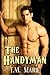 The Handyman by T.M. Marie