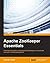 Apache ZooKeeper Essentials by Saurav Haloi