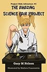 The Amazing Science Fair Project