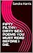 FIFTY FILTHY-DIRTY SEX-POEMS YOU MUST READ BEFORE I DIE