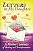 Letters to My Daughter: A Mother's Journey of Healing and Transformation