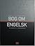 Politikens bog om engelsk - fra øsprog til verdenssprog