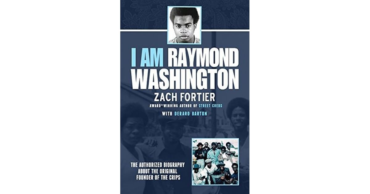I am Raymond Washington The only authorized biography of the original
