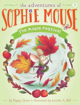 The Maple Festival (The Adventures of Sophie Mouse, #5)