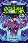 The Incredible Space Raiders from Space!