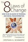 The 8 Laws of Change: How to Be an Agent of Personal and Social Transformation