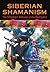 Siberian Shamanism: The Shanar Ritual of the Buryats