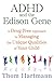 ADHD and the Edison Gene: A Drug-Free Approach to Managing the Unique Qualities of Your Child