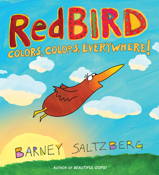 Redbird: Colors, Colors, Everywhere! (Board Book)