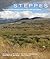 Steppes: The Plants and Eco...