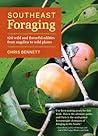 Southeast Foraging: 120 Wild and Flavorful Edibles from Angelica to Wild Plums (Regional Foraging Series) Southeast Foraging: 120 Wild and Flavorful Edibles from Angelica to Wild Plums (Regional Foraging Series)