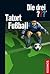 Die Drei ??? Tatort Fußball (Drei Fragezeichen)