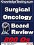 Surgical Oncology Board Review (Board Review in Surgical Oncology Book 1)