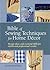 Bible of Sewing Techniques for Home Decor