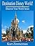 Destination Disney World! (Discover Your World Series)