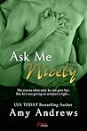 Ask Me Nicely by Amy Andrews