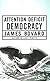 Attention Deficit Democracy