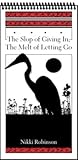 The Slop of Giving In, The Melt of Letting Go by Nikki Robinson