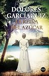La reina del azúcar by Dolores García Ruiz