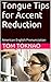 Accent Reduction with over 100 Example Words: American English Pronunciation