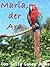 Maria, der Ara by Sally Casey-Jones