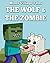 Miner Village Tales: The Wolf & The Zombie: 3 Short Stories for Kids