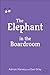 The Elephant in the Boardroom by Adrian Harvey