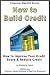 How to Build Credit: How to...