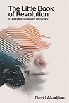 The Little Book of Revolution: A Distributive Strategy for Democracy