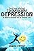 Depression: A Natural Strategy for an Uplifted Life (Suicide, positive thought, depression help, emotional intelligence, Happiness, Motivational emotion, Feeling good)