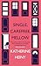 Single, Carefree, Mellow by Katherine Heiny